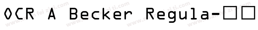 OCR A Becker Regula字体转换